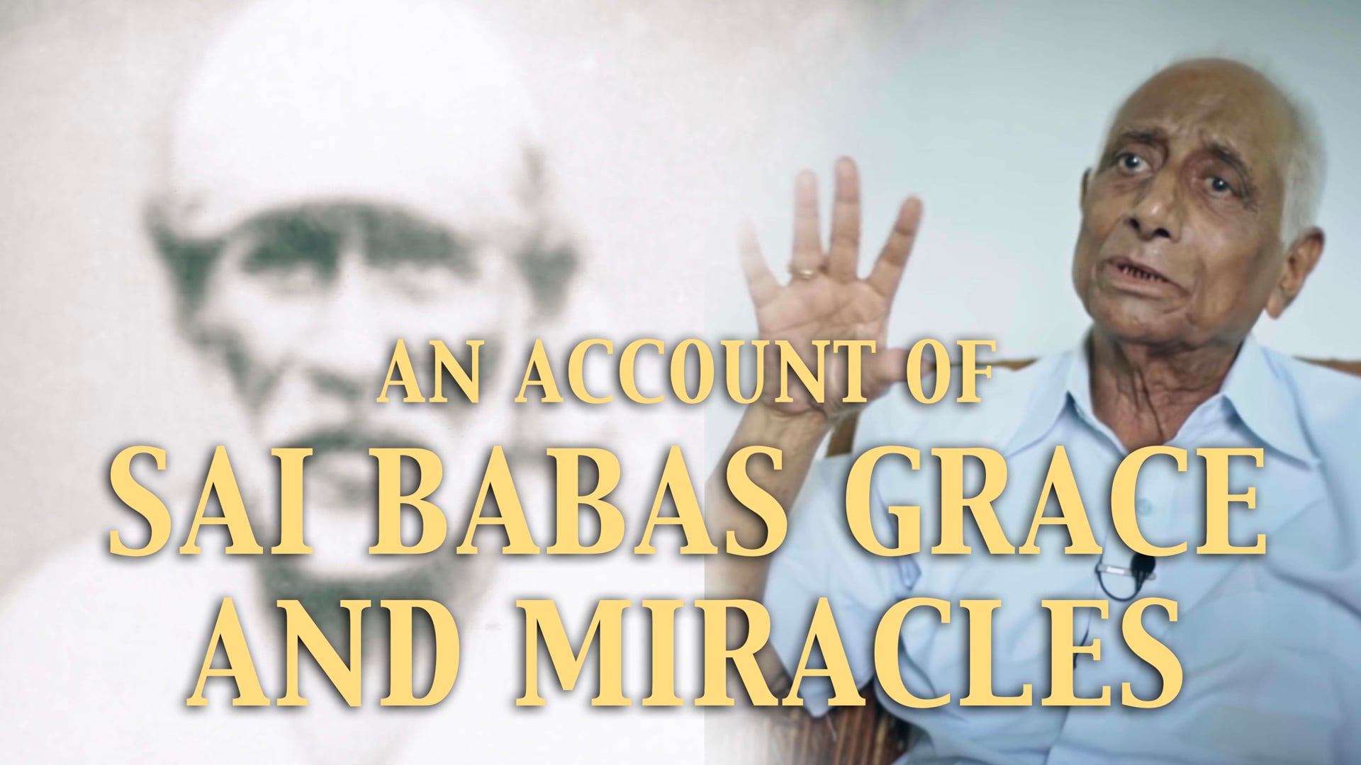 Masterji on Sai Baba's miracles and his life with Aai