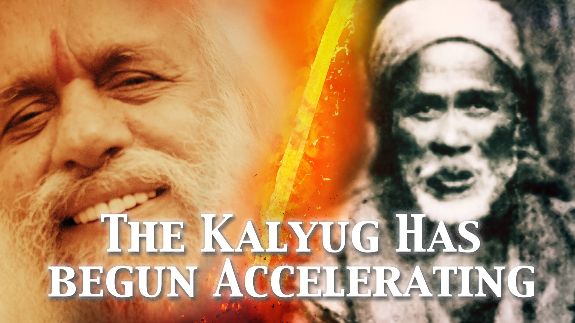 The Kalyug has begun accelerating