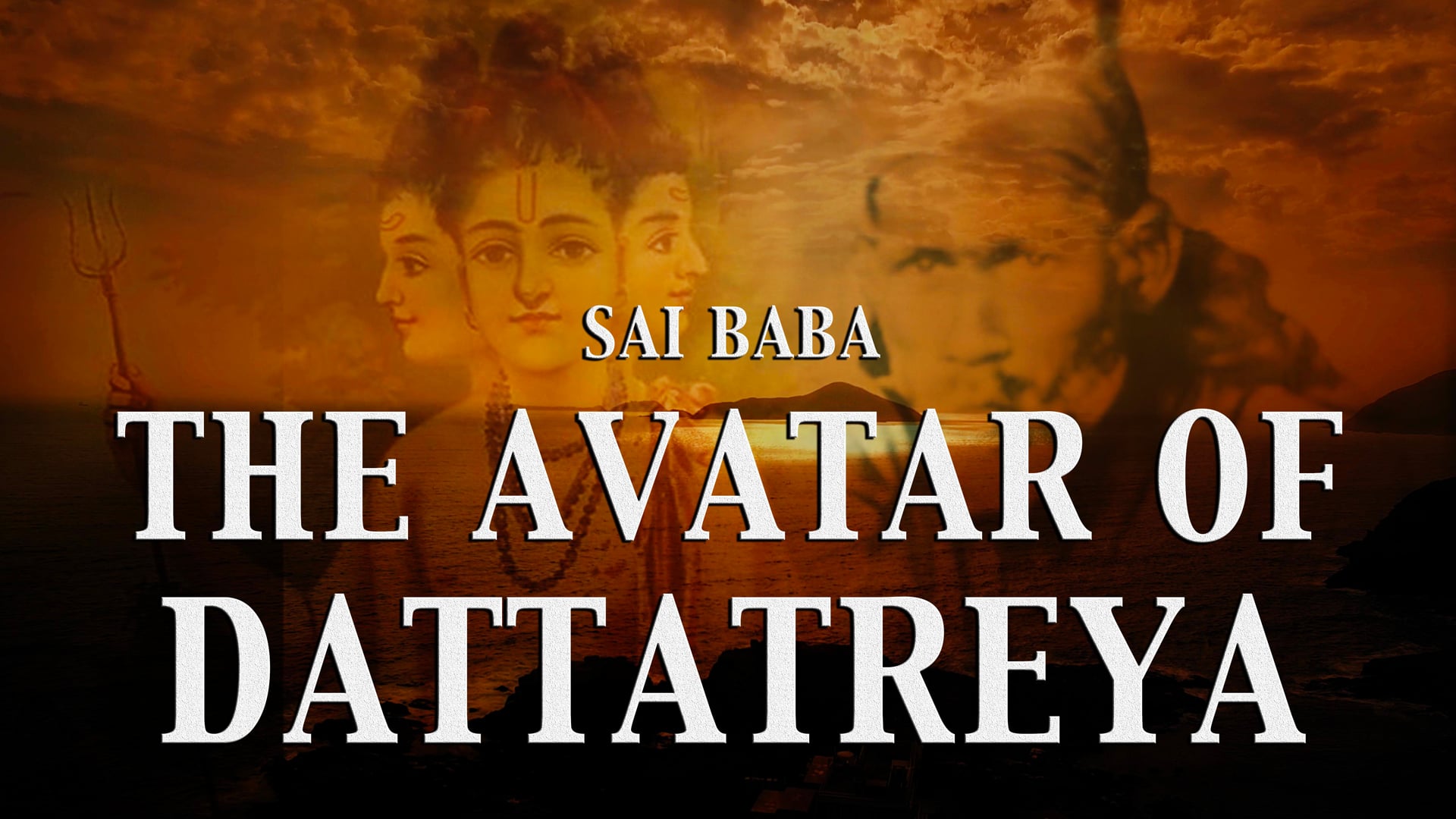 Sai Baba - The Avatar of Lord Dattatreya