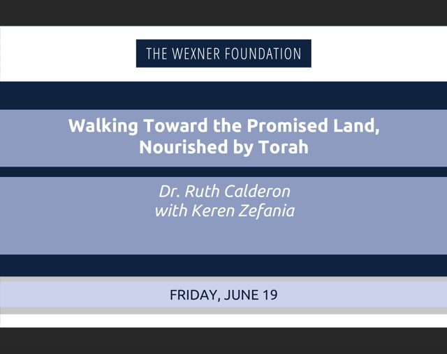 Walking Toward the Promised Land, Nourished by Torah Session #3