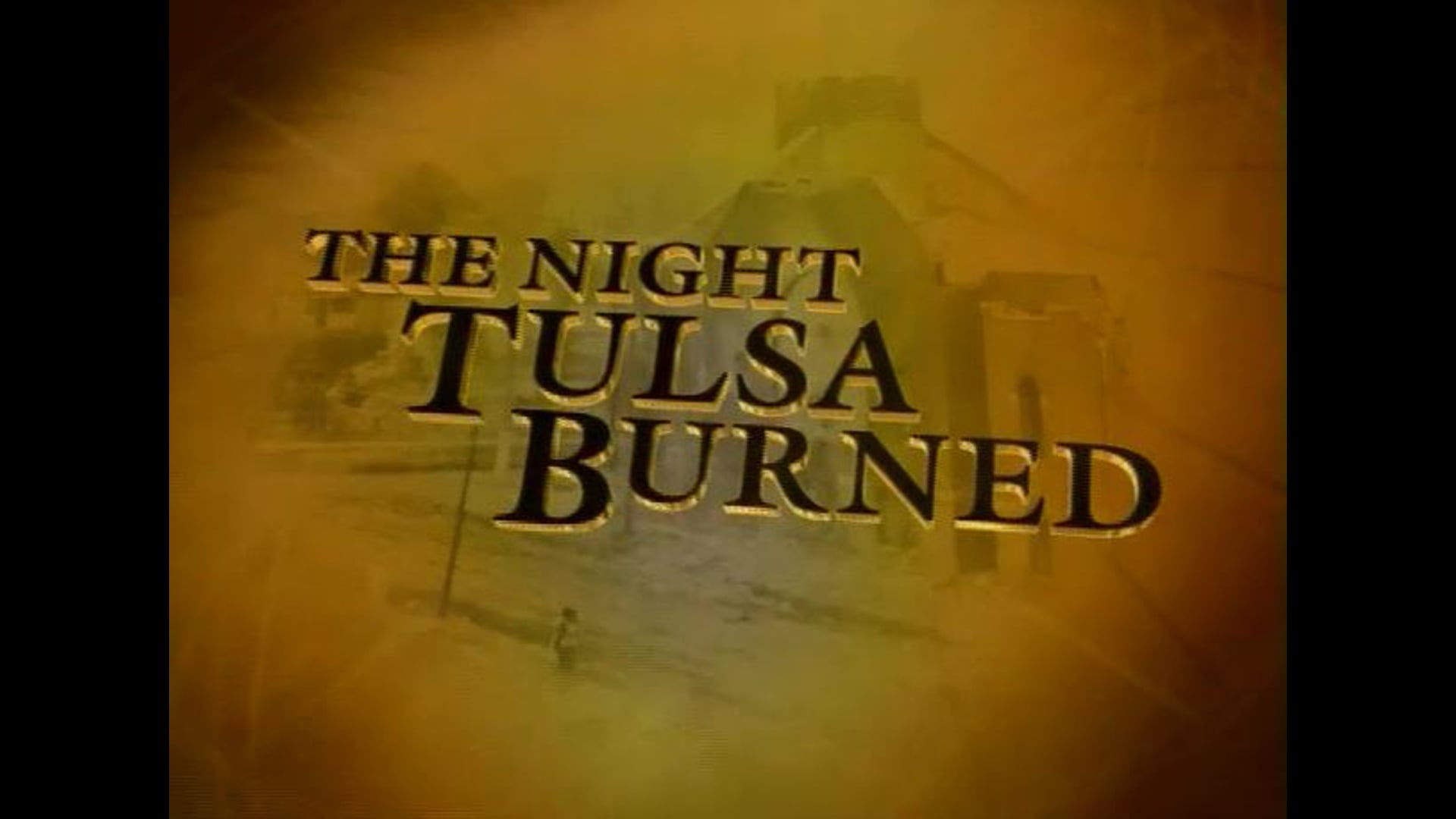 THE NIGHT TULSA BURNED - BLACK WALL STREET 1921 - Weller Grossman Productions
