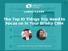 Top 10 Things You Need to Focus on in Your Brivity CRM
