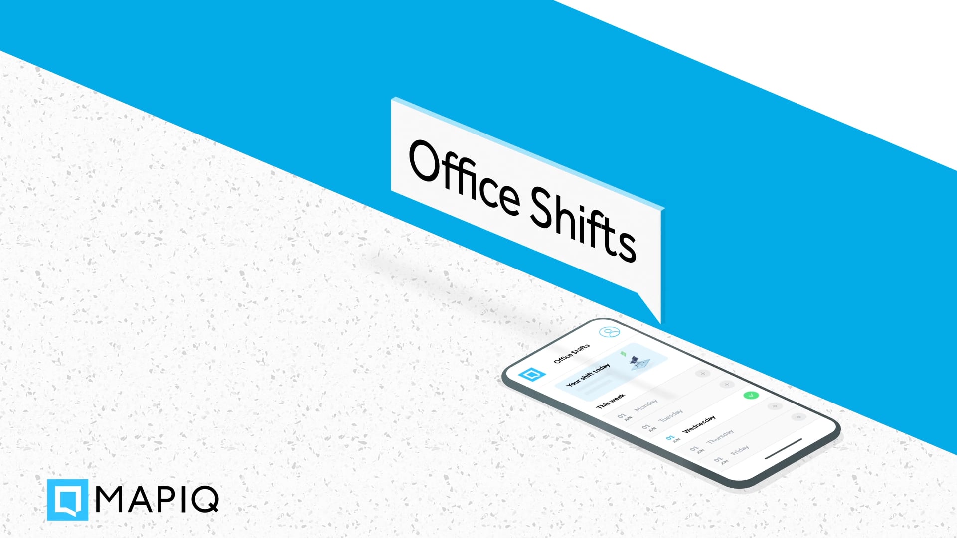Mapiq | Office Shifts