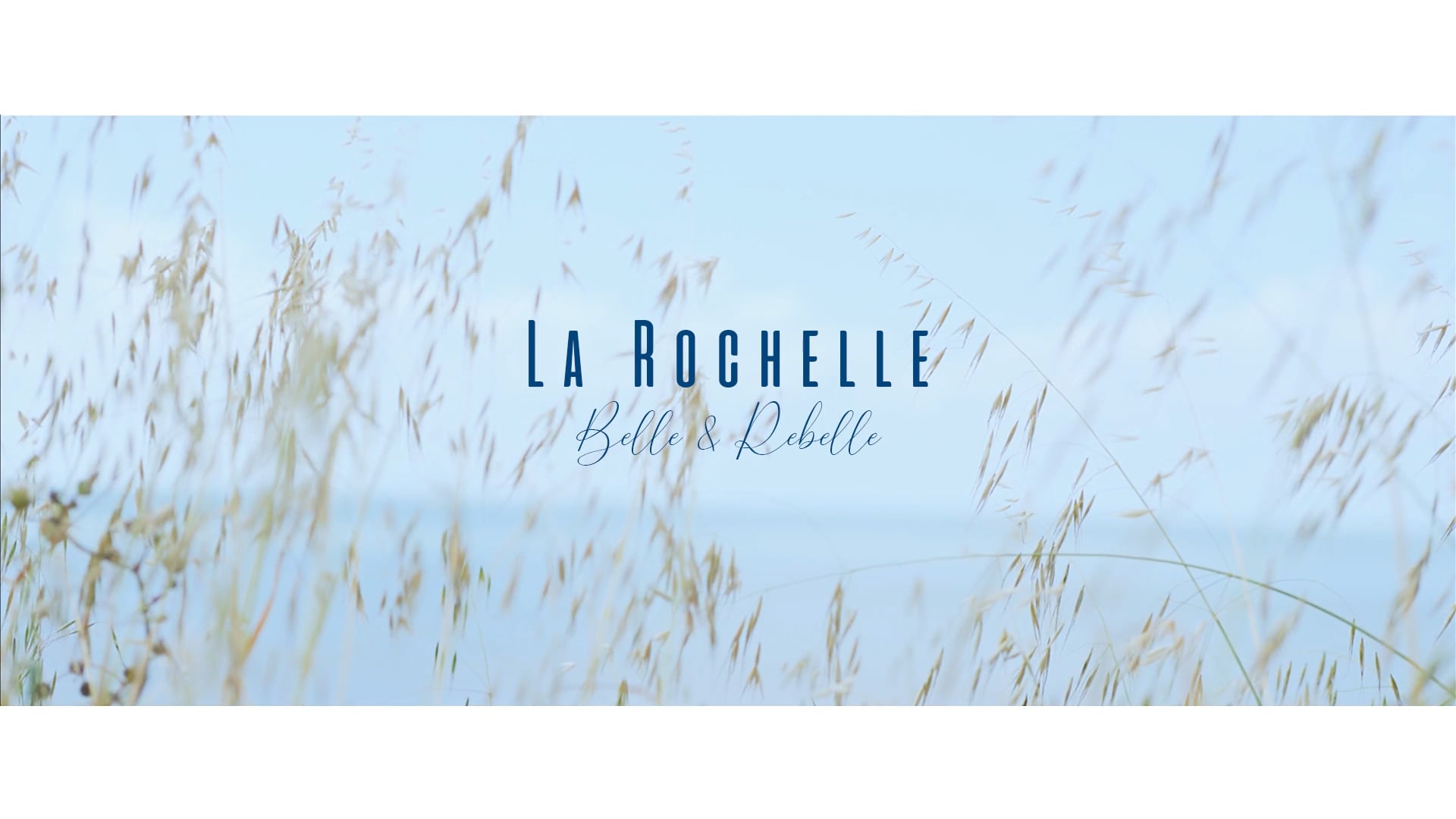 La Rochelle Belle et Rebelle