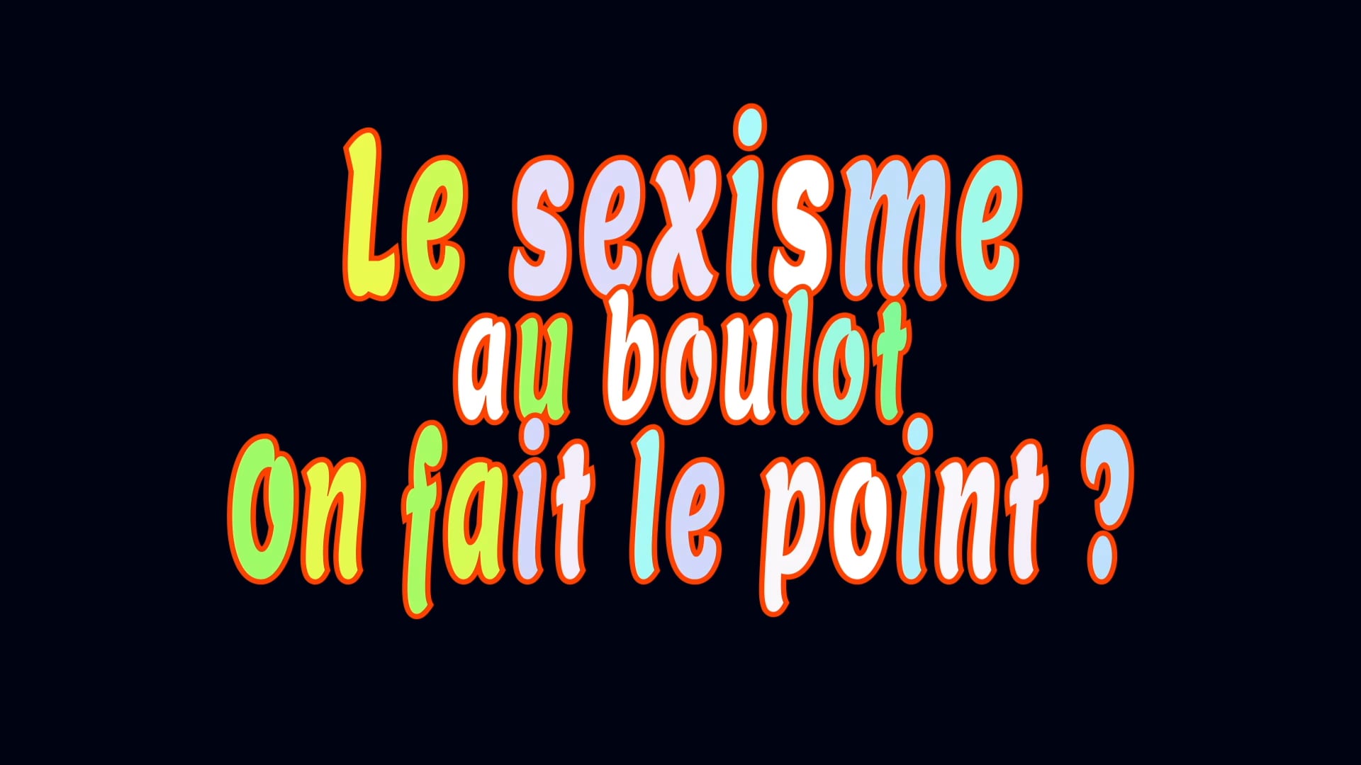 Sexisme au boulot, on fait le point ?