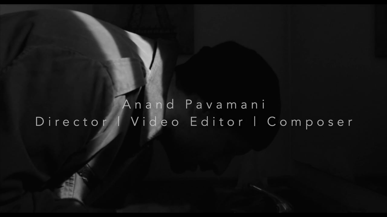 Anand Pavamani 2020 Video Editor | Director | Composer Reel