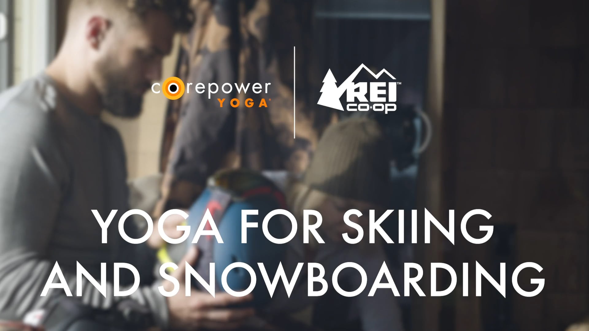 CorePower Yoga + REI: Yoga For Skiing & Snowboarding