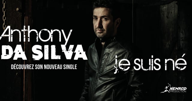Anthony Dasilva - Je suis né