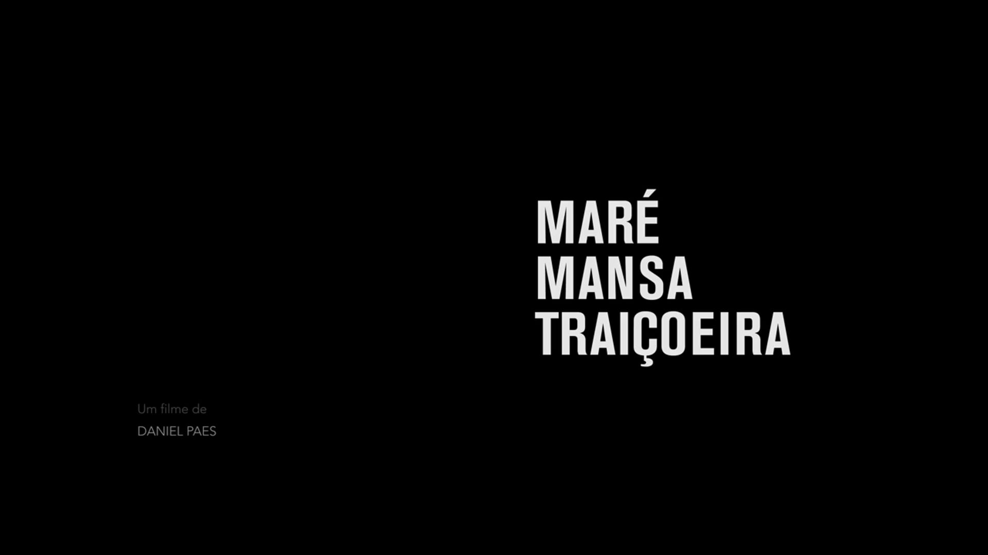 Maré Mansa Traiçoeira | Curta-metragem | 2020