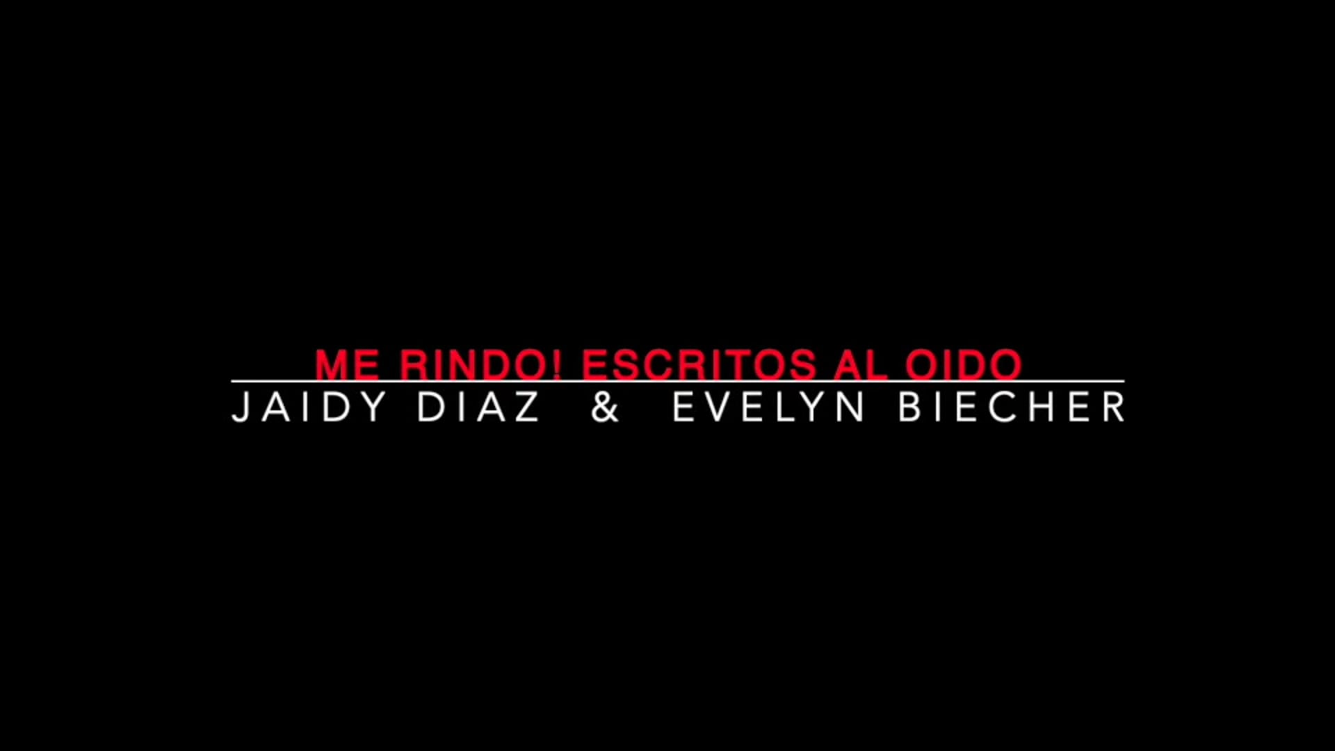 ¡ME RINDO! ESCRITOS AL OIDO I Jaidy Díaz, Evelyn Biecher  // CIVARTES 2020