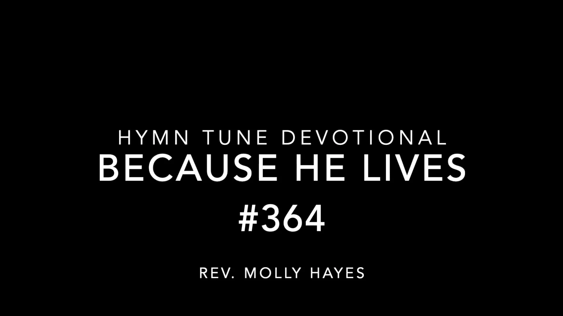 Hymn Tune Devotional" Because He Lives on Vimeo