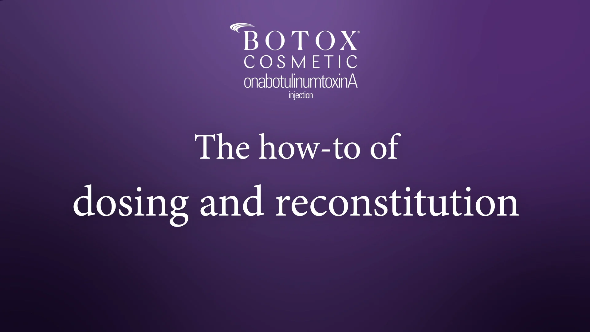 BOTOX Cosmetic: The how-to of dosing and reconstitution on Vimeo