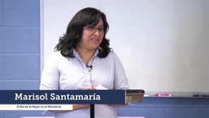 Marisol Santamaría - El Rol de la Mujer en el Ministerio | Enfoque Conferencia De Liderazgo De Mujeres | SBC De Virginia