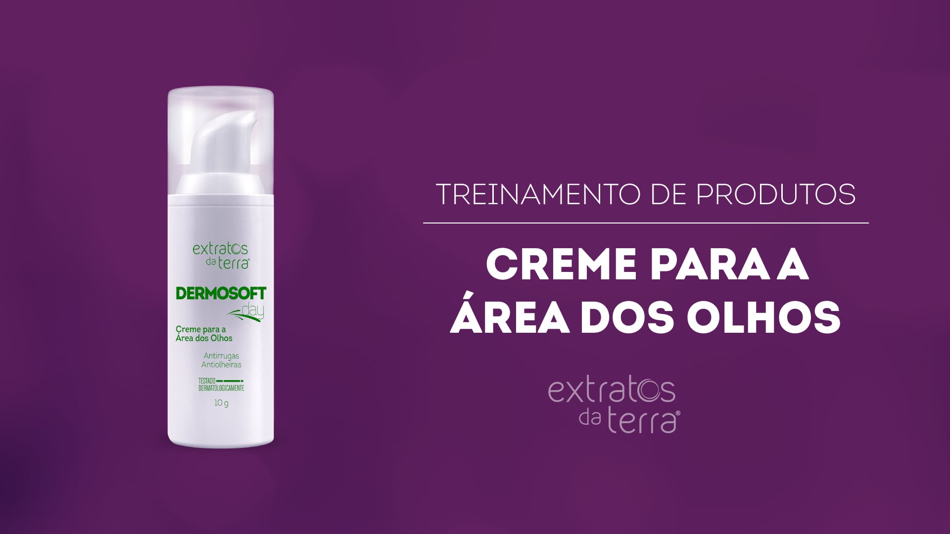 Conhecendo o Produto - Creme para a Área dos Olhos
