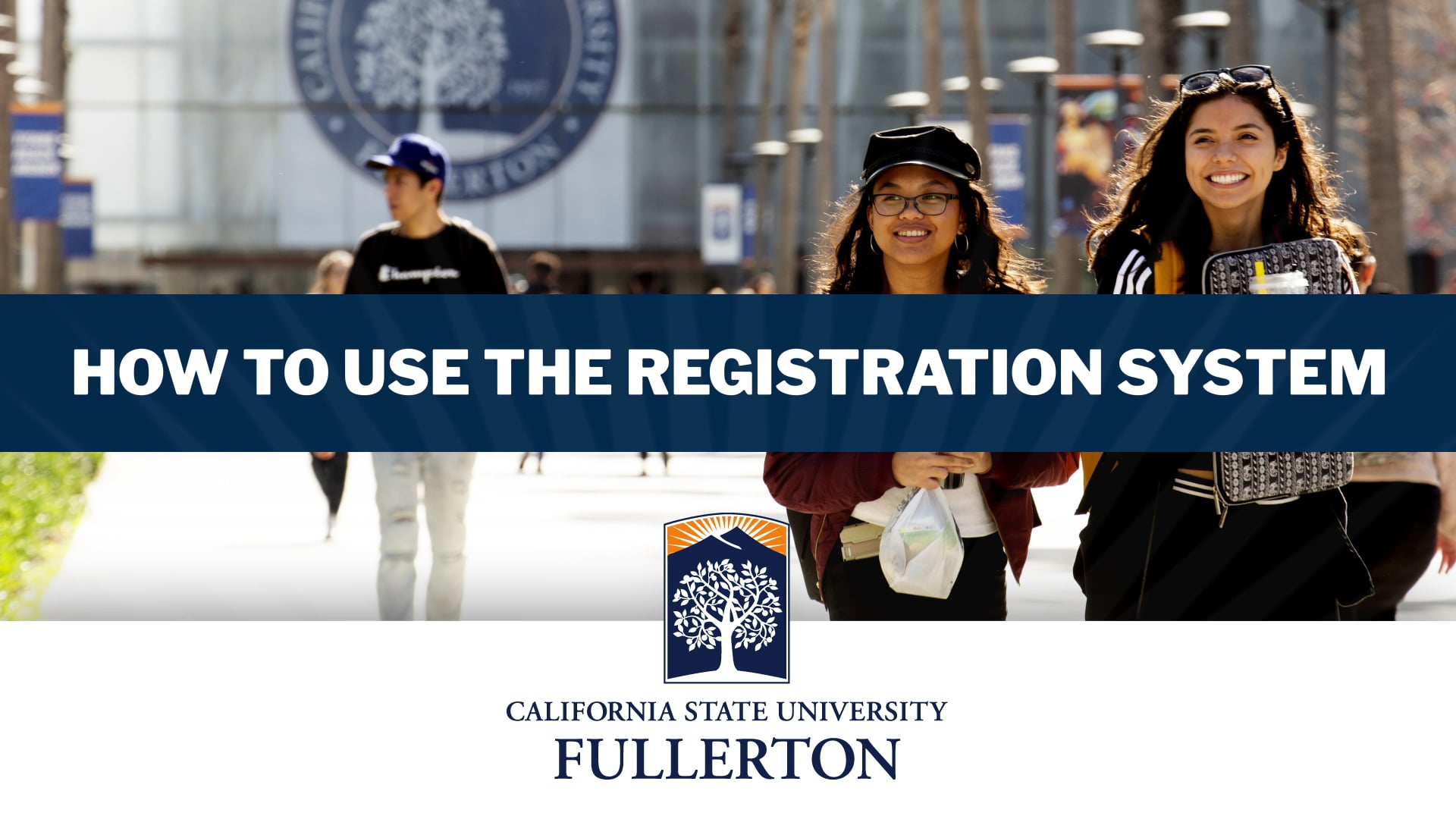 California State University Fullerton How to Register for Classes on