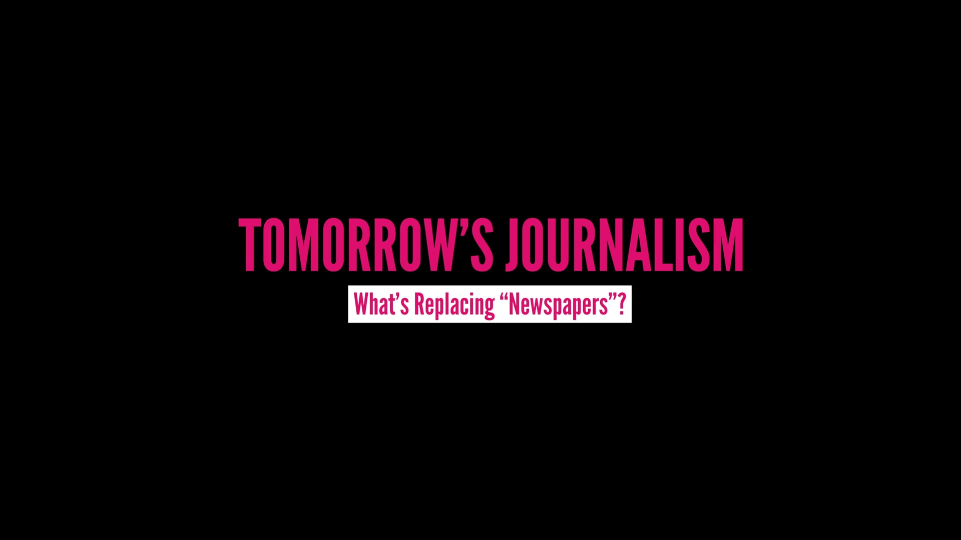 CWJS: TOMORROW'S JOURNALISM
