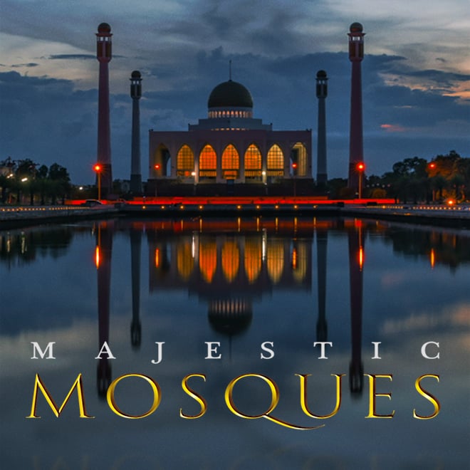 MAJESTIC MOSQUES - Majestic Mosque - Master - Segment 2 on Vimeo