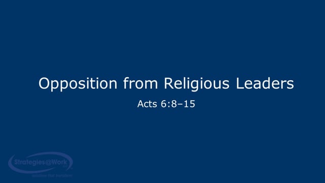 Acts 6:8–15—Opposition from Religious Leaders