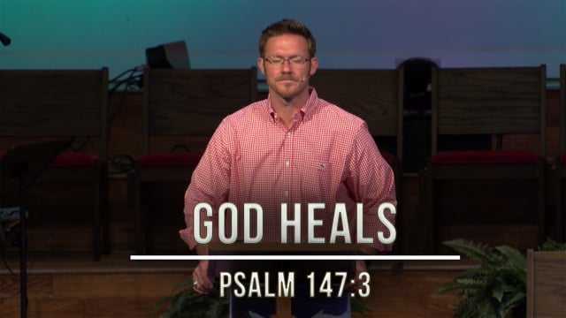June 30, 2020 | God Heals | Psalm 147:3