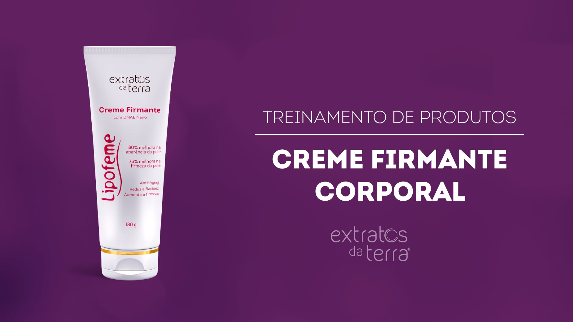 Conhecendo o Produto - Creme Firmante Corporal