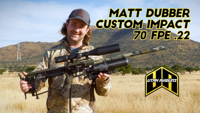 Matt Dubber + Utah Airguns SPECIAL EDITION High Power FX Impact - 70 ...