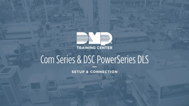 DMP Training Center: Com Series & DSC PowerSeries DLS