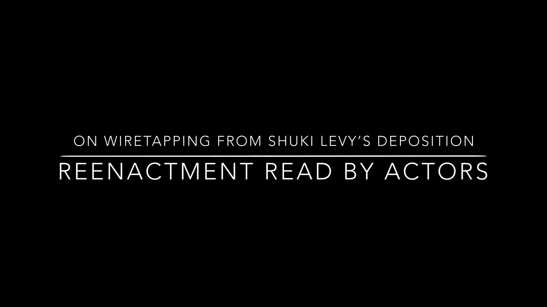 On Wiretapping from Shuki Levy’s Deposition