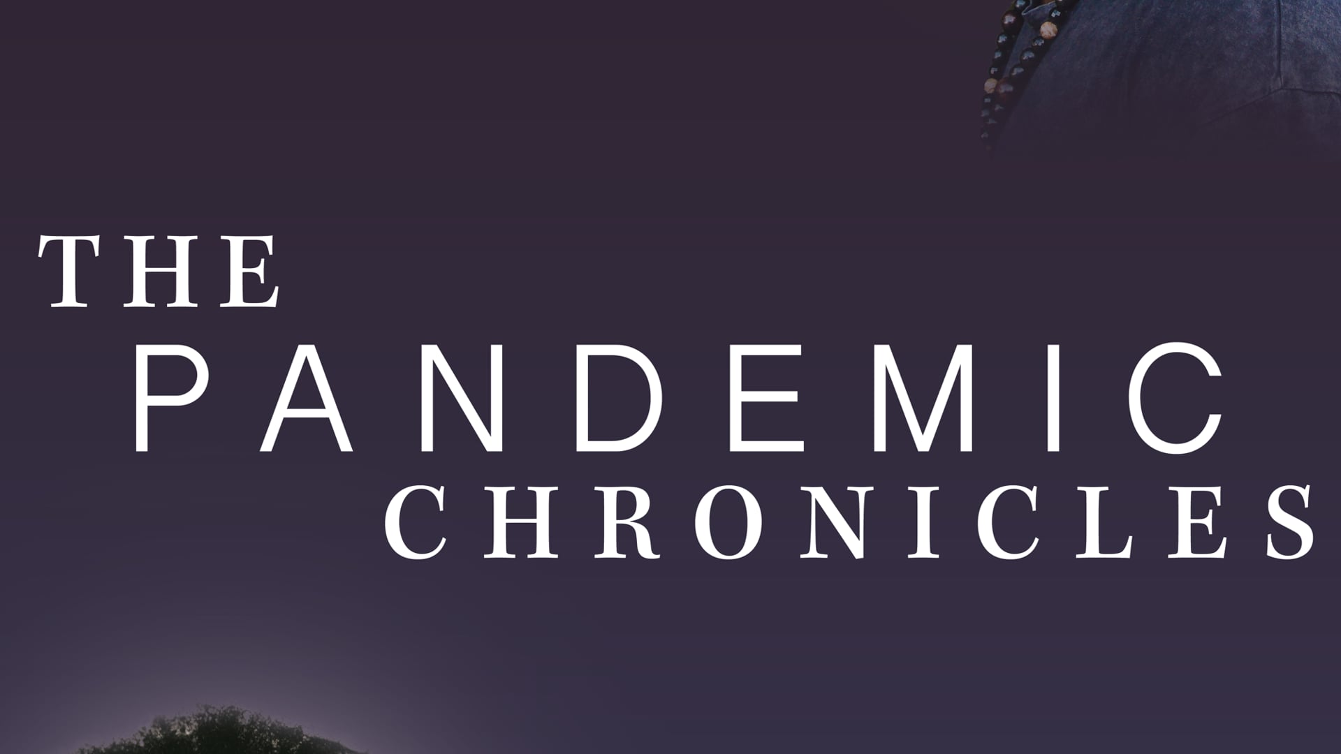 The Pandemic Chronicles Trailer