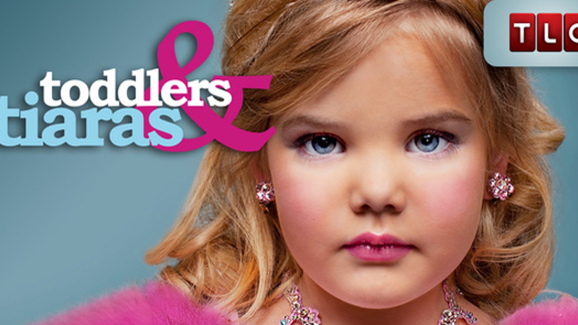 Toddlers & Tiaras