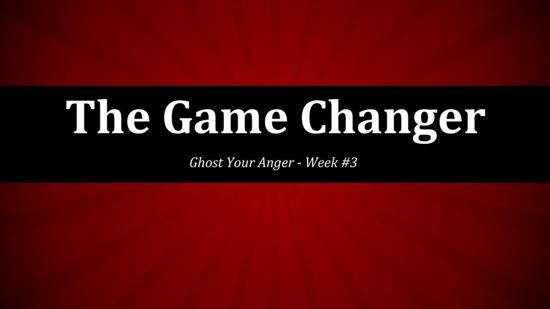 The Game Changer