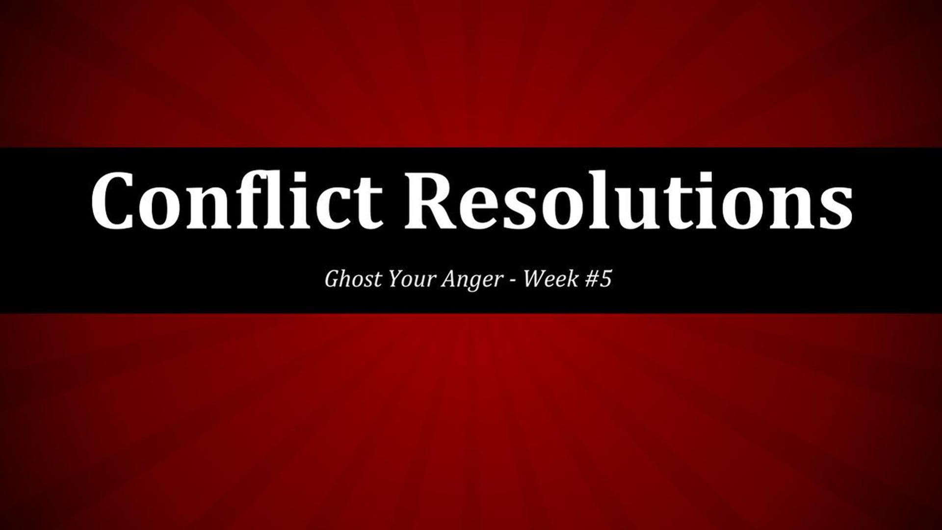 Conflict Resolutions