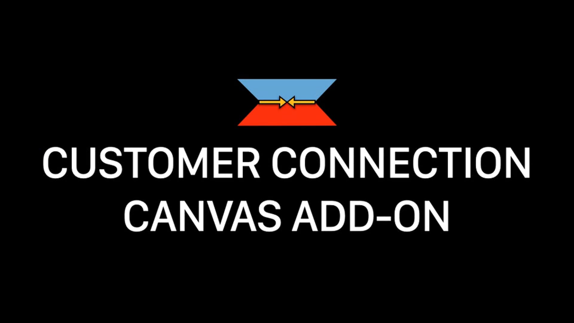 Customer Connection canvas add-on Slidecast