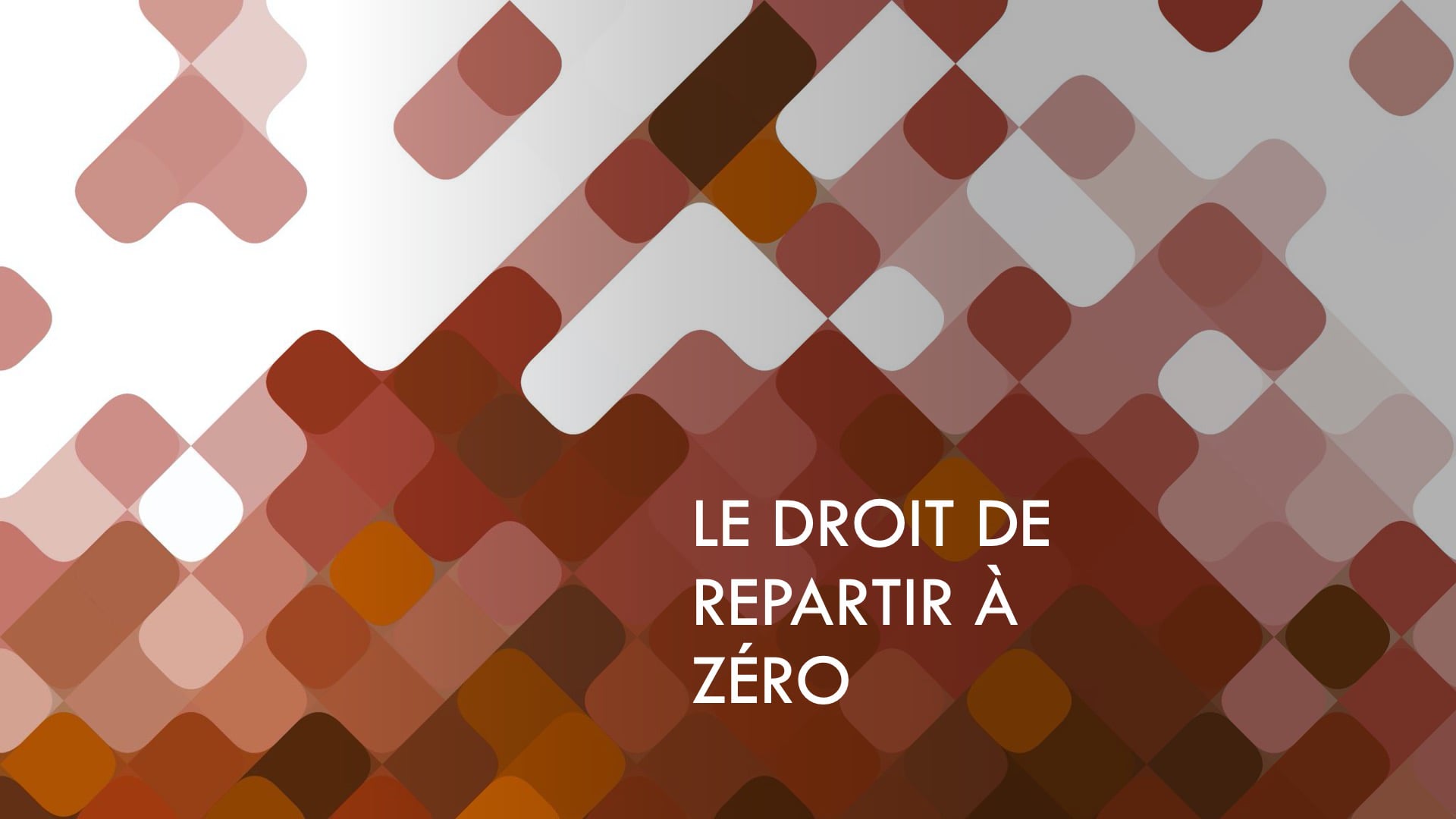 Le droit de repartir à zéro
