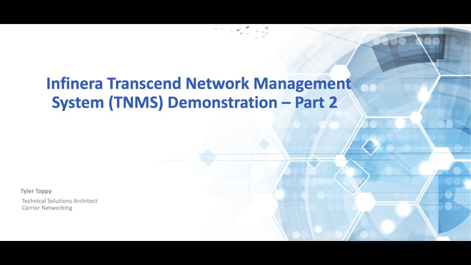 Introduction to the Infinera Transcend Network Management System: Part 2