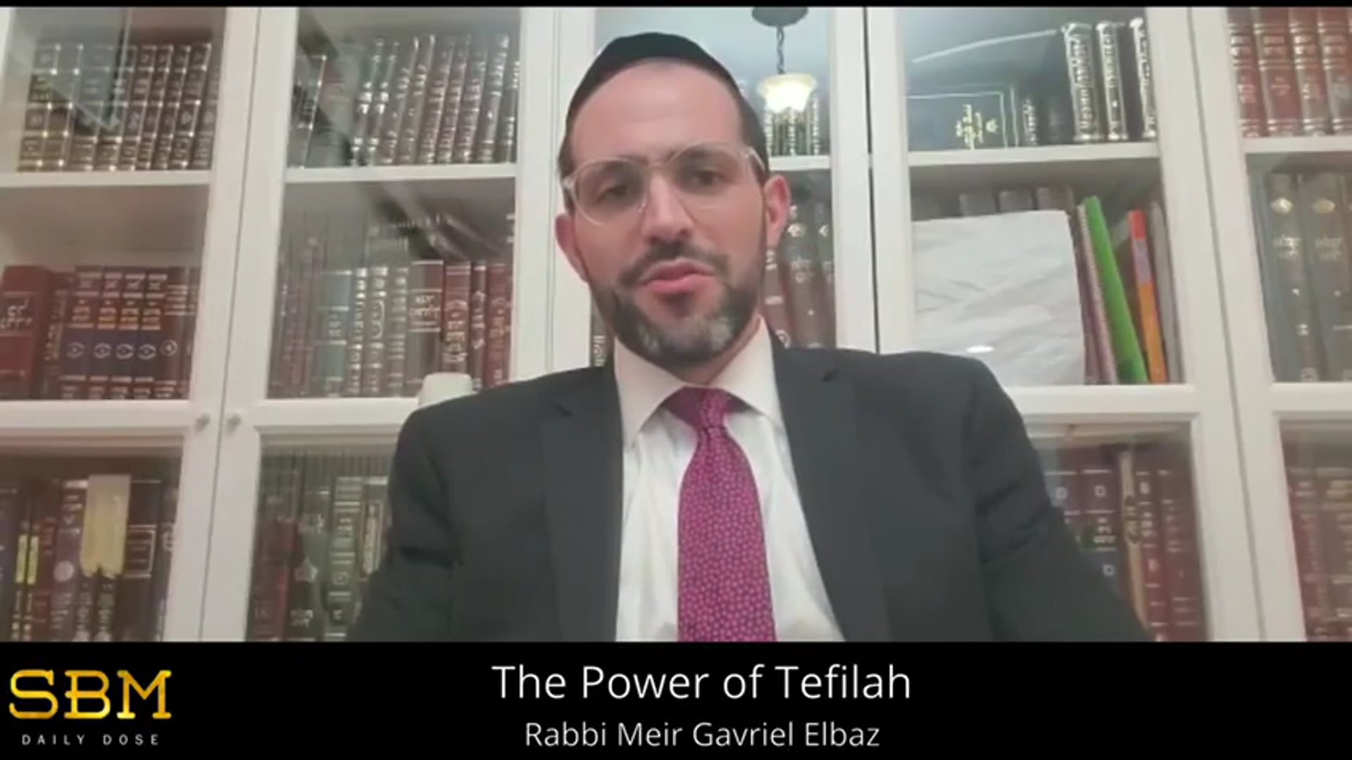The Power of Tefilah - Rabbi Meir Gavriel Elbaz