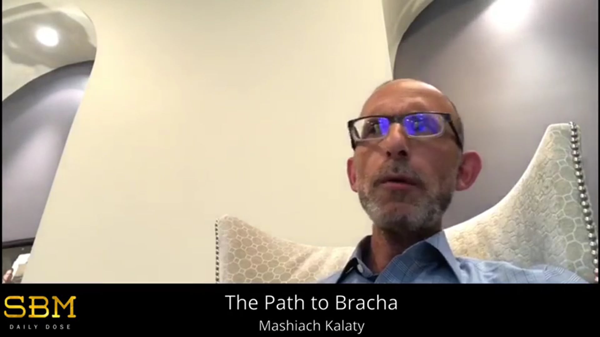 The Path to Bracha - Mashiach Kalaty