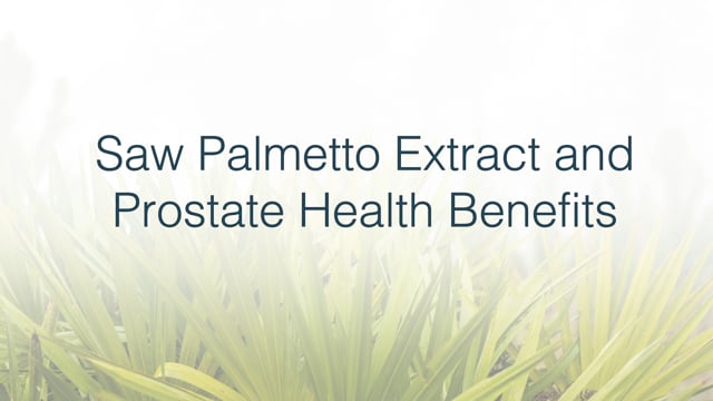 Valensa | Saw Palmetto Extract and Prostate Health Benefits