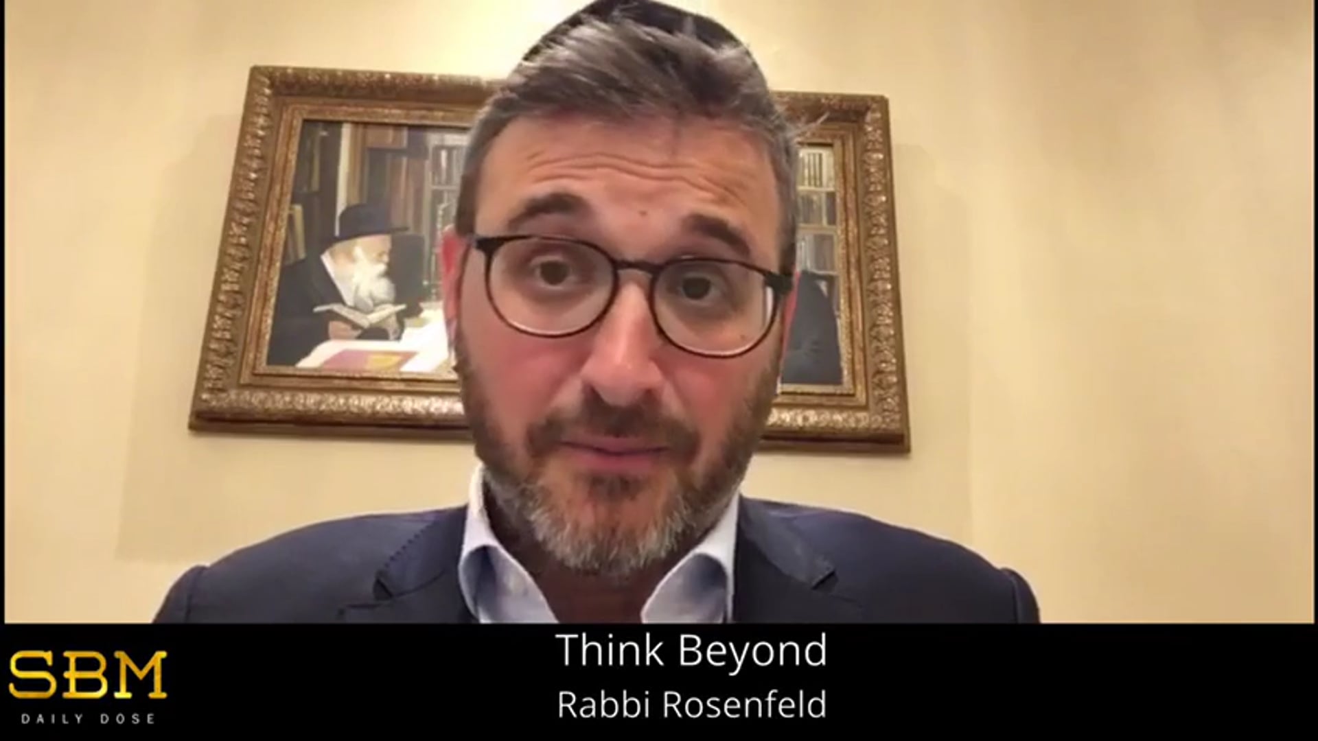 Think Beyond - Rabbi Rosenfeld