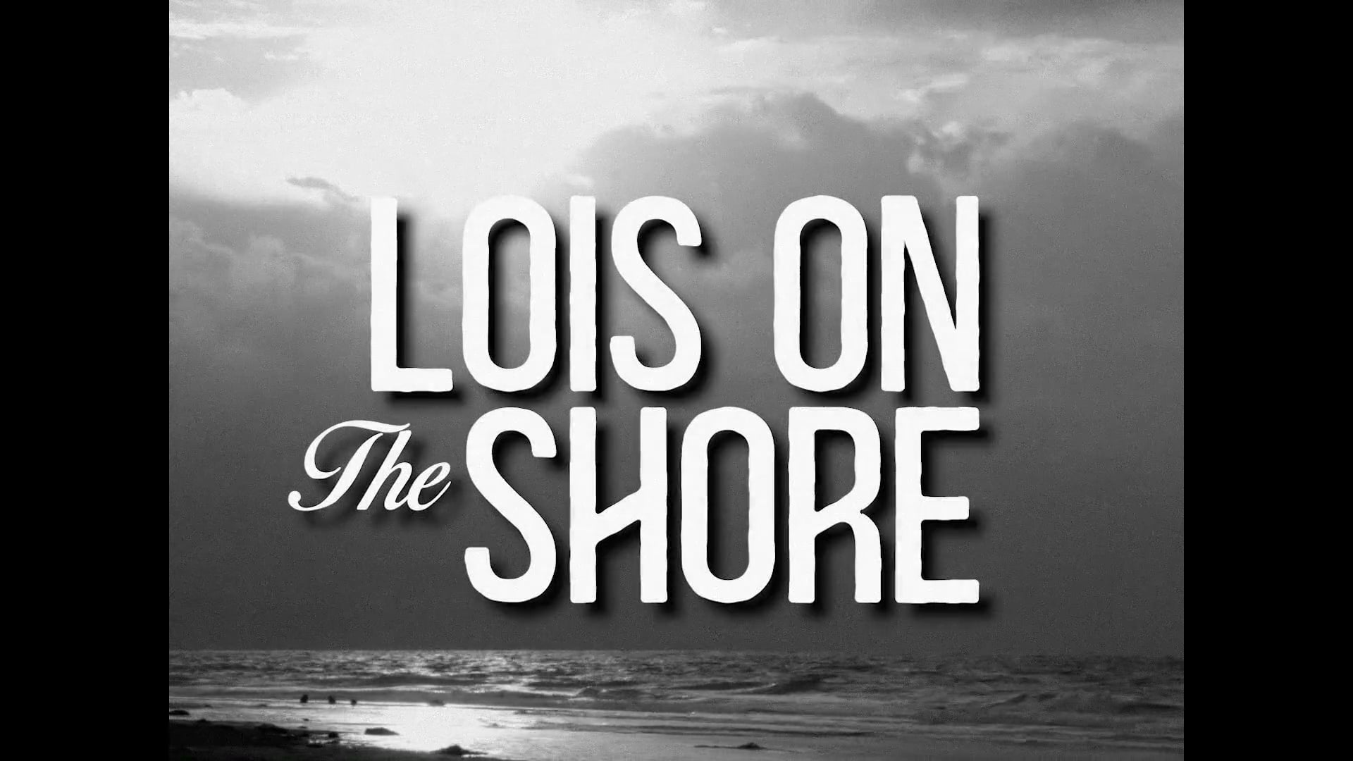 Lois On The Shore