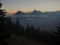 Making of -> 2020 A SNOWBOARD ODYSSEY
