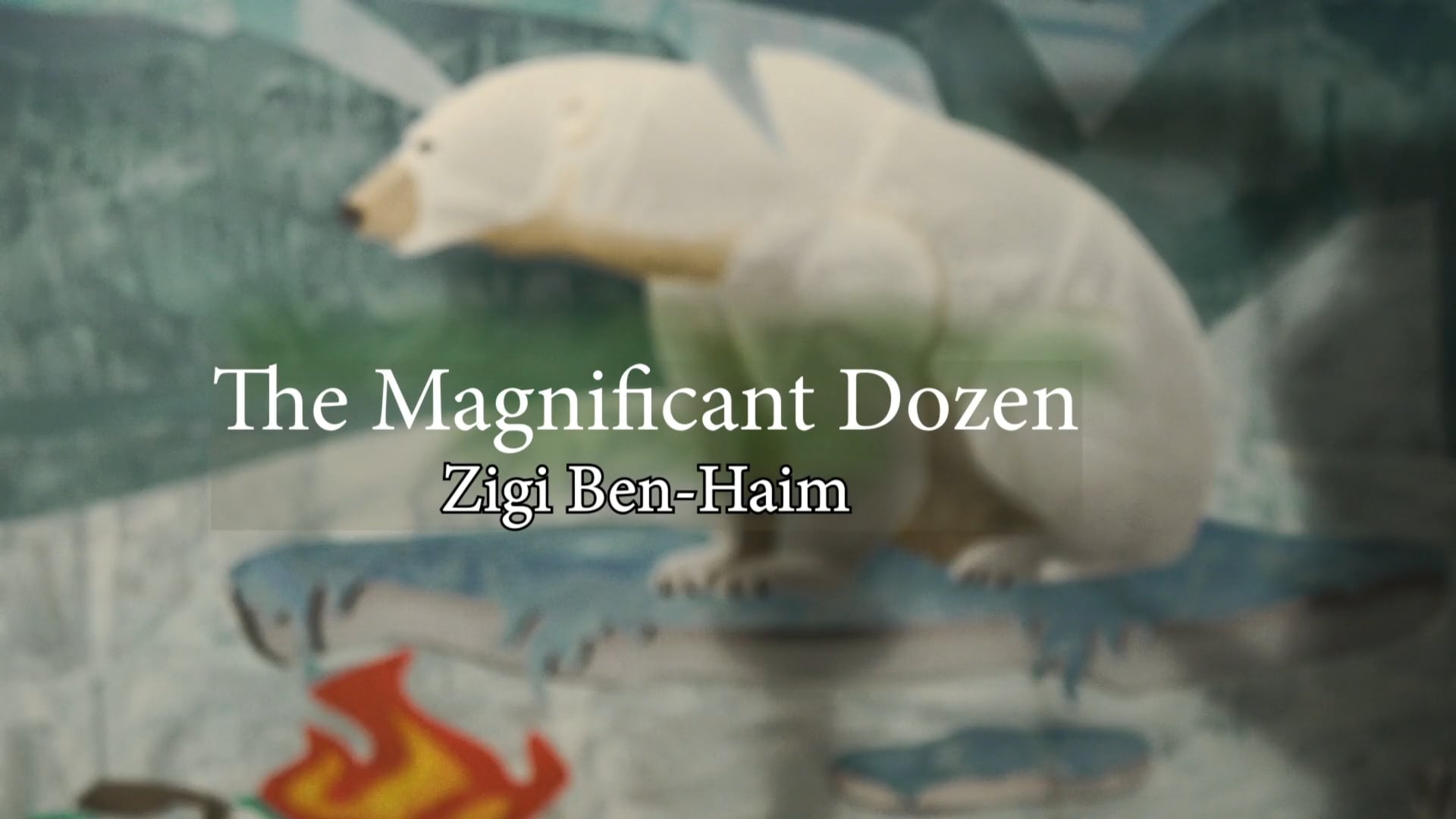 The Magnificent Dozen - Zigi Ben-Haim