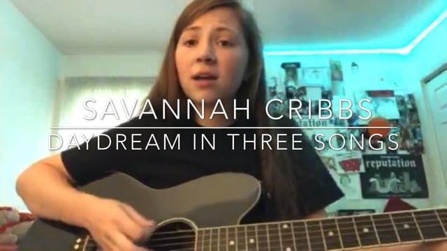 Savannah Cribbs - "Daydream in Three Songs"