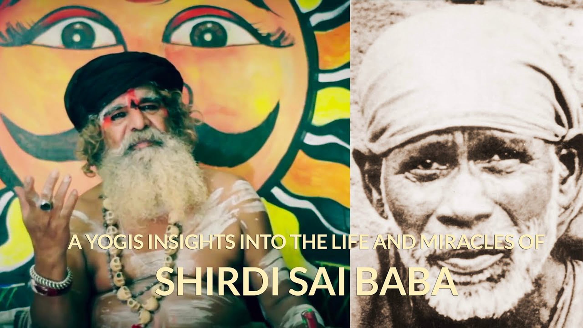 A Yogi's Insights into the Life of Sai Baba