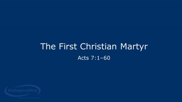 Acts 7:1–60—The First Christian Martyr