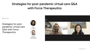 Strategies for post-pandemic virtual care Q&A with Force Therapeutics
