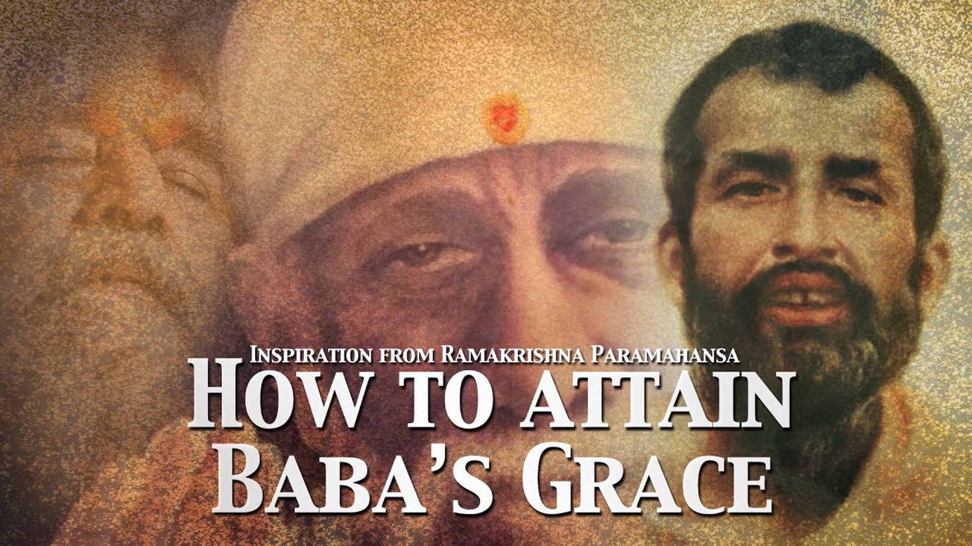 How to Attain Baba's Grace