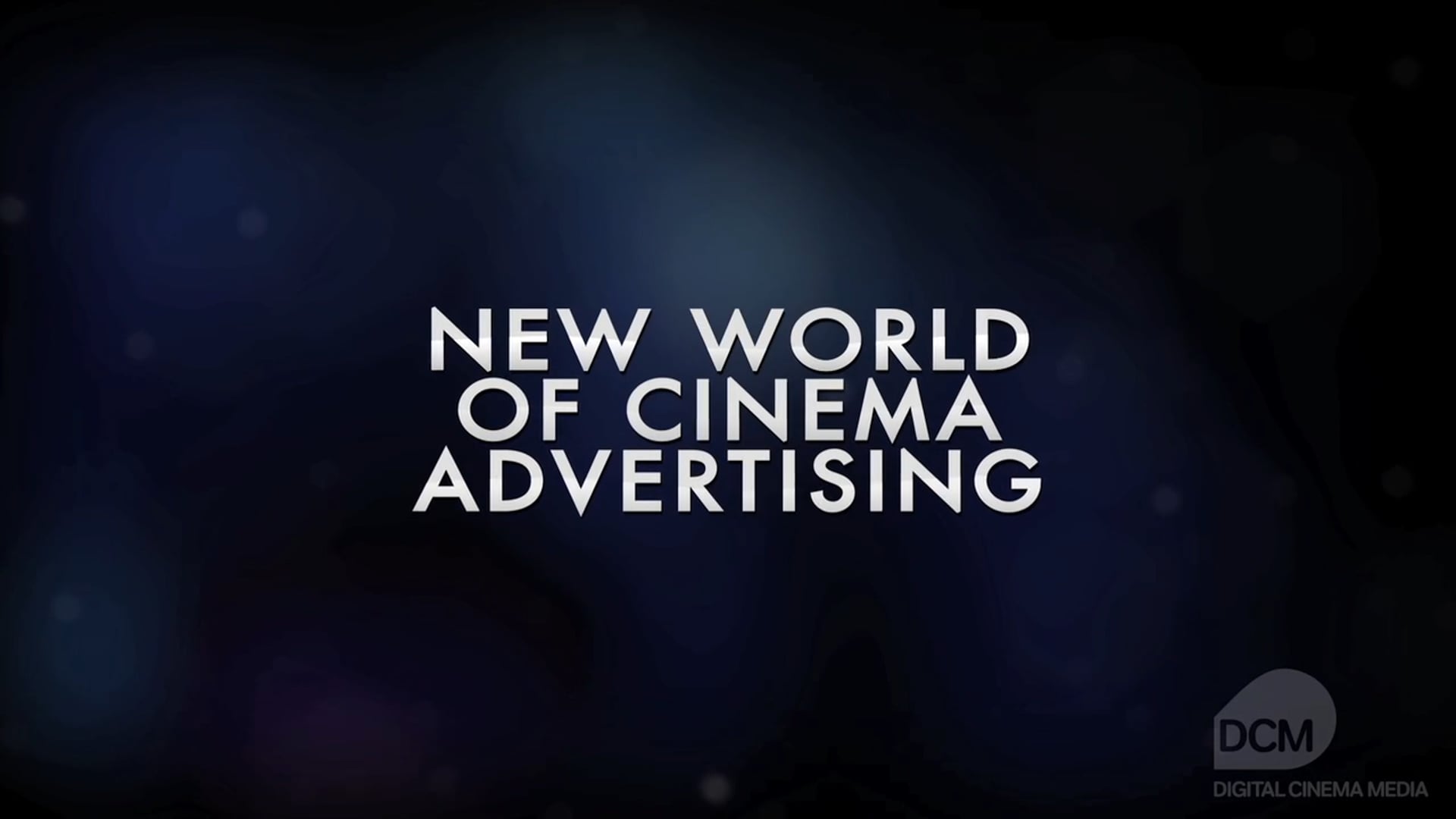 DCM | Digital Cinema Media Online Trailer