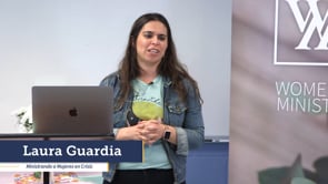 Laura Guardia - Ministrando a Mujeres en Crisis | Enfoque Conferencia De Liderazgo De Mujeres | SBC De Virginia