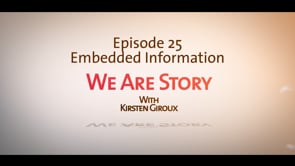 We Are Story Ep 25 Embedded Information