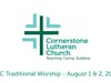 CLC Traditional Worship, August 1 & 2, 2020